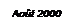 Zone de Texte: Août 2000
