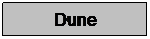 Zone de Texte: Dune
