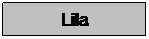 Zone de Texte: Lila
